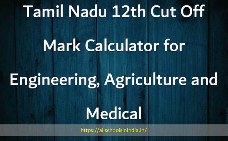 Tamil Nadu 12th Cut Off Marks Calculator for Engineering, Agriculture and Medical