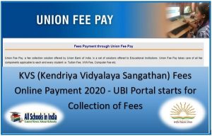 KVS (Kendriya Vidyalaya Sangathan) Fees Online Payment 2020 - UBI Portal starts for Collection of Fees
