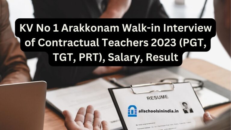 KV No 1 Arakkonam Walk-in Interview of Contractual Teachers 2023-24 (PGT, TGT, PRT), Salary, Result