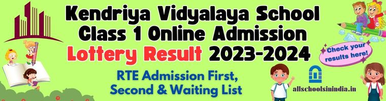 Kendriya Vidyalaya Class 1 Admission List and Lottery Result 2023-2024