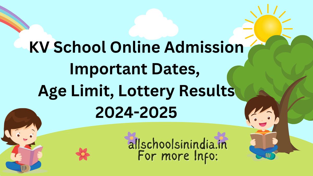 KVS Online Admission Date, Age Limit, Lottery Results 2024-25