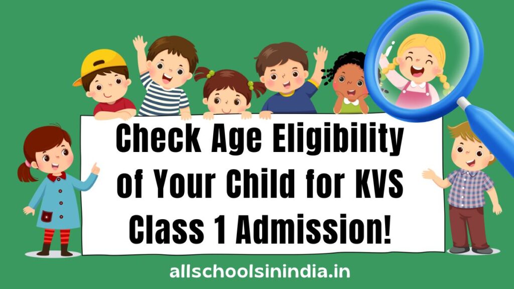 Check Age Eligibility of Your Child for KVS Class 1 Admission!