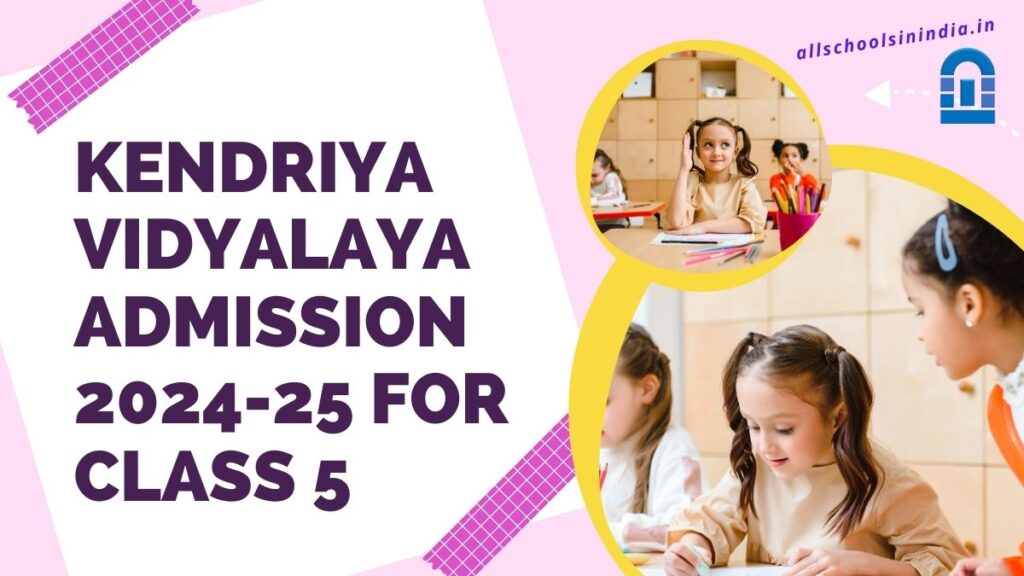 Kendriya Vidyalaya Admission 2024-25 for Class 5