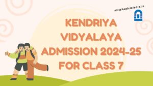 Kendriya Vidyalaya Admission 2024-25 for Class 7