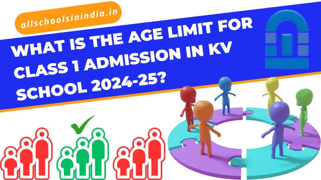 What is the age limit for class 1 admission in KV school 2024-25